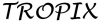 Tropix